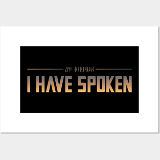 I Have Spoken Posters and Art